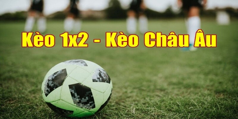 Kèo 1x2 đơn giản và dễ chơi